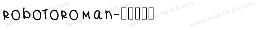 robotoroman字体转换