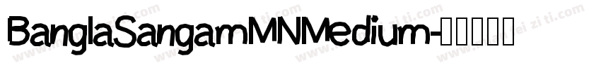 BanglaSangamMNMedium字体转换