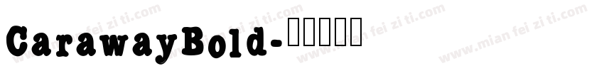 CarawayBold字体转换