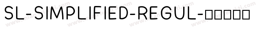 SL-SIMPLIFIED-REGUL字体转换