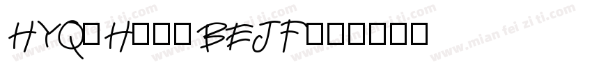 HYQiHei-BEJF字体转换