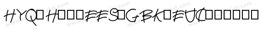 HYQiHei-EES-GBK-EUC-字体转换