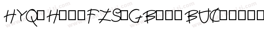 HYQiHei-FZS-GBpc-BUC字体转换