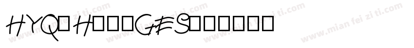 HYQiHei-GES字体转换