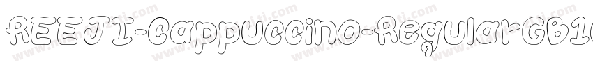 REEJI-Cappuccino-RegularGB10-GBpc-字体转换