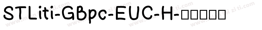 STLiti-GBpc-EUC-H字体转换