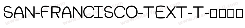 SAN-FRANCISCO-TEXT-T字体转换