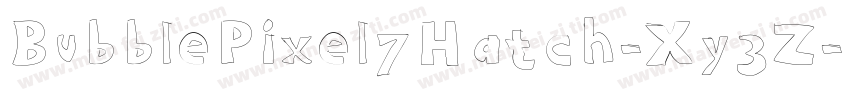 BubblePixel7Hatch-Xy3Z字体转换