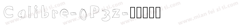 Calibre-0P3z字体转换