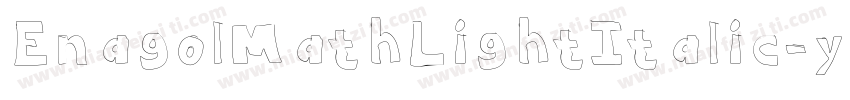 EnagolMathLightItalic-ya3Z字体转换