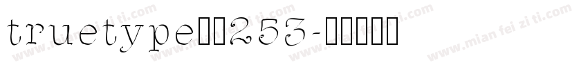 truetype字体253字体转换