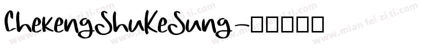 ChekengShuKeSung字体转换