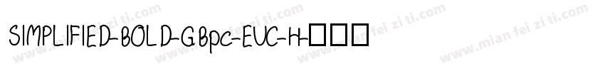 SIMPLIFIED-BOLD-GBpc-EUC-H字体转换