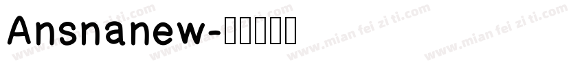 Ansnanew字体转换