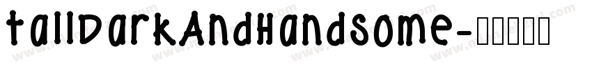 tallDarkAndHandsome字体转换