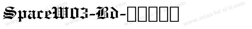 SpaceW03-Bd字体转换