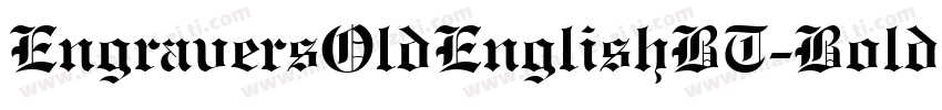 EngraversOldEnglishBT-Bold字体转换