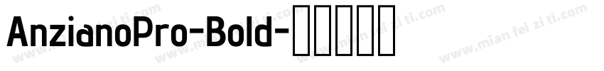 AnzianoPro-Bold字体转换