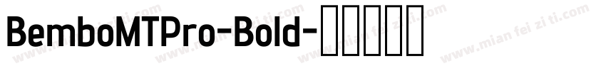 BemboMTPro-Bold字体转换