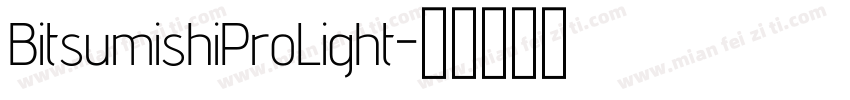 BitsumishiProLight字体转换