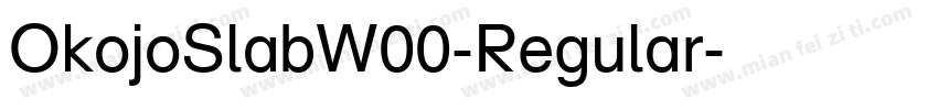 OkojoSlabW00-Regular字体转换