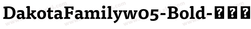 DakotaFamilyw05-Bold字体转换