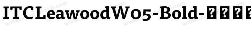 ITCLeawoodW05-Bold字体转换