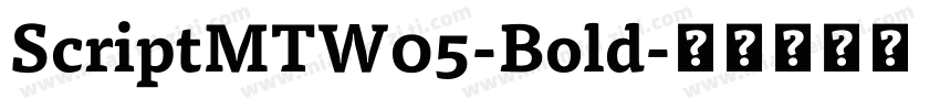 ScriptMTW05-Bold字体转换