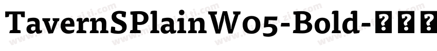TavernSPlainW05-Bold字体转换