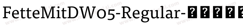 FetteMitDW05-Regular字体转换