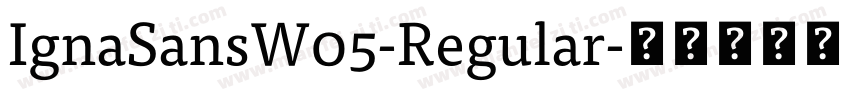 IgnaSansW05-Regular字体转换