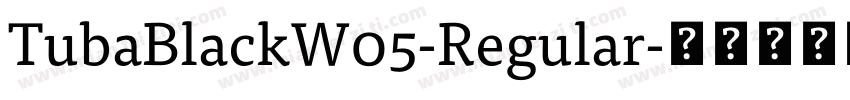 TubaBlackW05-Regular字体转换