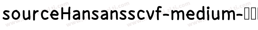 sourceHansansscvf-medium字体转换