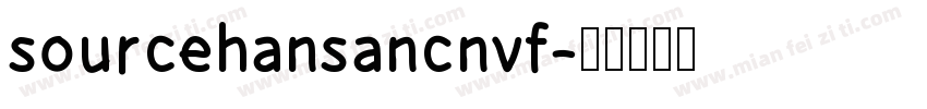 sourcehansancnvf字体转换