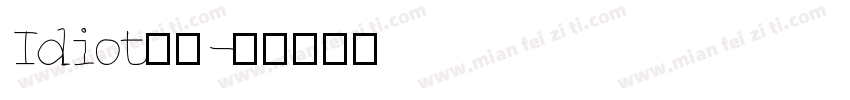 Idiot白睛字体转换