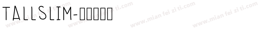 TALLSLIM字体转换