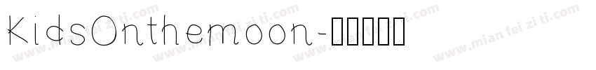 KidsOnthemoon字体转换