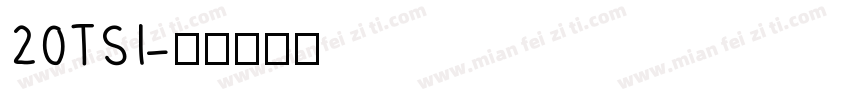 20TSI字体转换