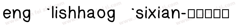 englishhaogsixian字体转换
