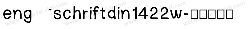 engschriftdin1422w字体转换