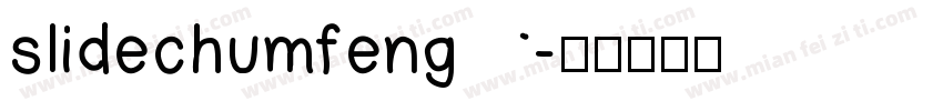 slidechumfeng字体转换