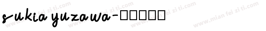 sukiayuzawa字体转换