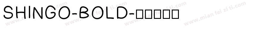 SHINGO-BOLD字体转换