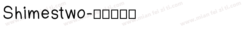 Shimestwo字体转换