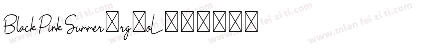 BlackPinkSummer-rg2oL字体转换