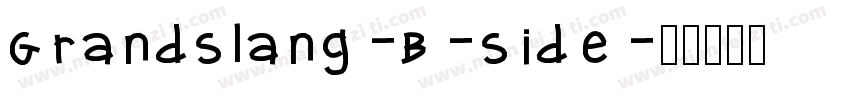 GrandSlang-B-Side字体转换