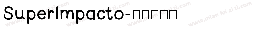 Superlmpacto字体转换