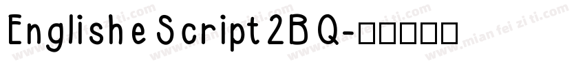 EnglisheScript2BQ字体转换