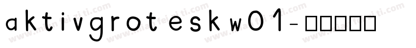 aktivgroteskw01字体转换
