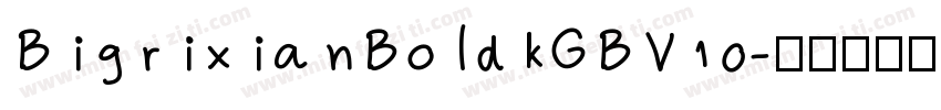 BigrixianBoldkGBV10字体转换